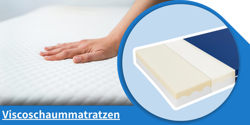Zu den Viscoschaummatratzen